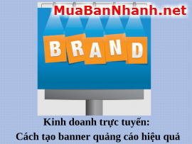 Kinh doanh trực tuyến: Cách tạo banner quảng cáo hiệu quả